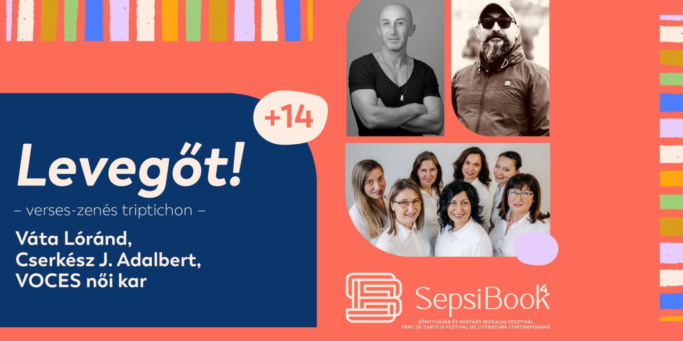 Levegőt! –  zenés-verses triptichon lesz a SepsiBook4 záróakkordja