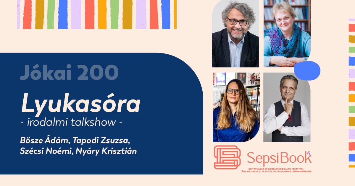 Jókai 200 – Lyukasóra a SepsiBookon / Jókai Mór előtt tiszteleg a  SepsiBook Lyukasórája Nyáry Krisztiánnal és meghívottjaival